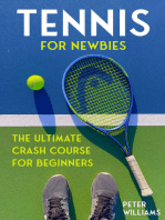Tennis for Newbies: The Ultimate Crash Course for Beginners