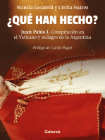 ¿Qué han hecho?: Juan Pablo I. Conspiración en el Vaticano y milagro en la Argentina
