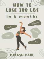 How to Lose 100 lbs in 6 Months