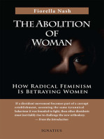 The Abolition of Woman: How Radical Feminism Is Betraying Women