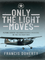 Only The Light Moves: Flying Covert Reconnaissance Missions in the Vietnam War