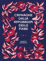 Cronache dalla Repubblica delle Fiabe: Il libro di favole pop non adatto ai bambini e neanche a tua suocera