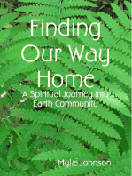Finding Our Way Home: A Spiritual Journey into Earth Community