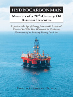 Hydrocarbon Man Memoirs of a 20th-Century Oil Business Executive: Experience the Age of Energy from an Oil Executive’s View—One Who Has Witnessed the Trials and Transitions of an Industry Fueling Our Lives