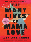 Book, The Many Lives of Mama Love (Oprah's Book Club): A Memoir of Lying, Stealing, Writing, and Healing - Read book online for free with a free trial.