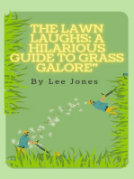The Grass Whisperer: How to Tame Wild Lawns and Make 'Em Green with Envy