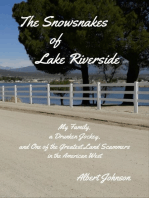 The Snowsnakes of Lake Riverside: My Family, a Drunken Jockey, and One of the Greatest Land Scammers in the American West