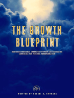 The Growth Blueprint: Nurturing Resilience, Embracing Optimism, Cultivating Confidence for Personal Transformation