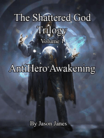 The Shattered God Trilogy: Volume 1: AntiHero Awakening