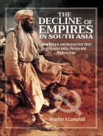 The Decline of Empires in South Asia: How Britain and Russia Lost Their Grip Over India, Persia and Afghanistan