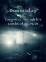 Doomsday - Surviving through the cracks of a corpse