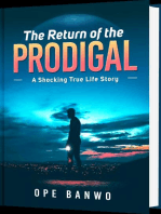 The Return Of The Prodigal: A shocking true life story