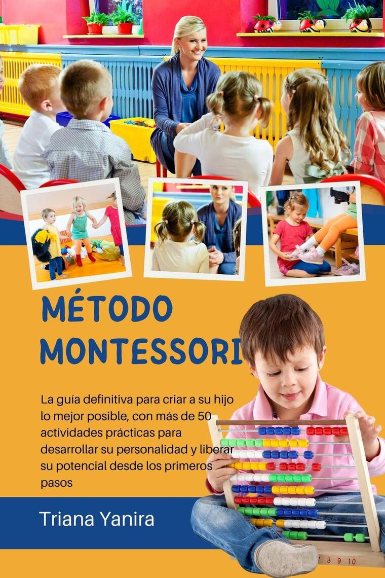 17 libros sobre la pedagogía Montessori para poner en práctica en la  crianza y educación de tus hijos