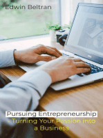 Pursuing Entrepreneurship: Turning Your Passion into a Business