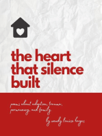 Heart That Silence Built E-Book: Poems about adoption, trauma, permanency and family.