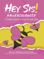 Hey Sis! #BeeEncouraged: A Prayer Journal of Hope for Teen Girls