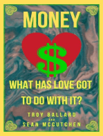 Money: What Has Love Got To Do With It?
