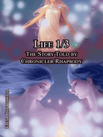 Life 1/3. The Story Told by Chronicler Rhapsody