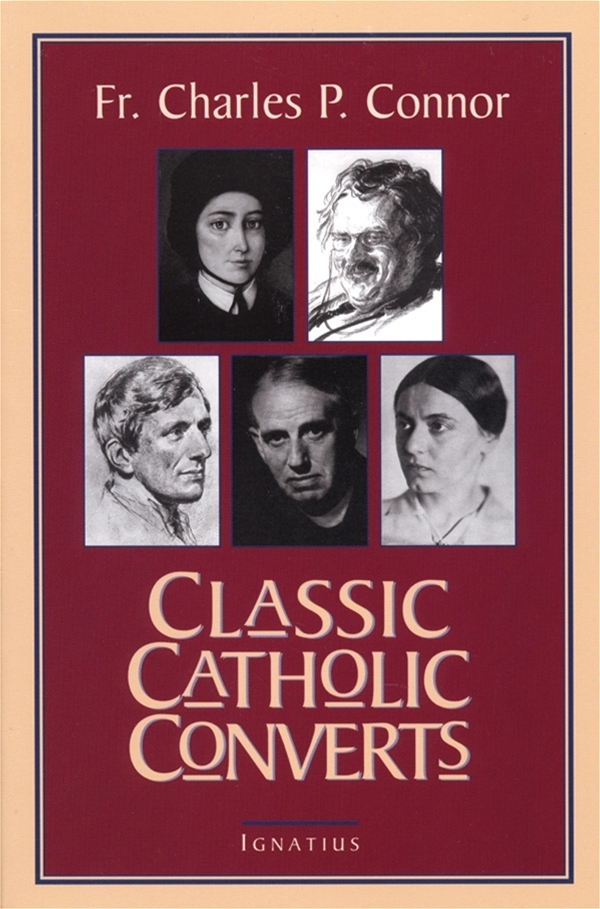 Classic Catholic Converts by Charles P. Connor - Ebook | Everand