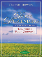 Dove Descending: A Journey Into T.S. Eliot's Four Quartets