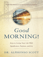 Good Morning!: Keys to Living Your Life with Significance, Purpose, and Joy