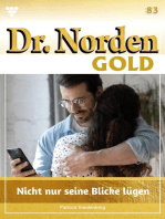 Nicht nur seine Blicke lügen: Dr. Norden Gold 83 – Arztroman