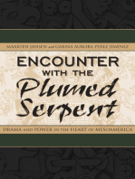 Encounter with the Plumed Serpent: Drama and Power in the Heart of Mesoamerica