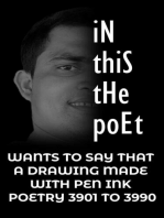In this the poet : A DRAWING MADE WITH PEN INK POETRY 3901 TO 3990