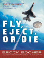 Fly, Eject, or Die