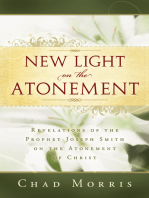 New Light on the Atonement: Revelations of the prophet joseph smith on the atonement of christ