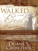They Walked with God: Intimate Biographies of Patrarchs from the boook of Genesis