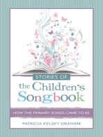 Stories of the Children's Songbook: How the Primary Songs Came to Be