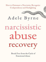Narcissistic Abuse Recovery: How to Outsmart a Narcissist, Recognize Codependency and Gaslighting, and Break Free from the Cycle of Emotional Abuse