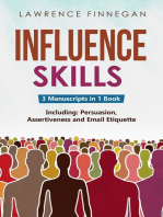 Influence Skills: 3-in-1 Guide to Master Influential Leadership, Persuasive Negotiation & Manipulation Techniques