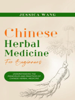 CHINESE Herbal Medicine For Beginners: UNDERSTANDING THE PRINCIPLES  AND PRACTICES OF  CHINESE HERBAL MEDICINE