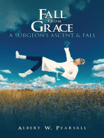 Fall from Grace: A Surgeon’s Ascent & Fall