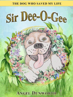 Sir Dee-O-Gee, The Dog Who Saved My Life