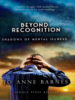 Beyond Recognition - Shadows of Mental Illness