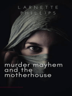 Murder Mayhem and the Motherhouse