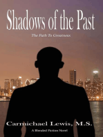 Shadows of the Past: The Path to Greatness