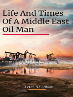 LIFE AND TIMES OF A MIDDLE EAST OIL MAN