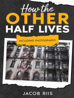 How the Other Half Lives