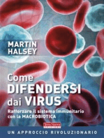 Come difendersi dai virus: Rafforzare il sistema immunitario con la macrobiotica