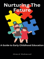 Nurturing The Future A Guide to Early Childhood Education