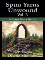 Spun Yarns Unwound Volume 3: A Short Story Series: Spun Yarns Unwound, #3