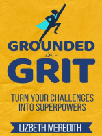 Grounded in Grit: Turn Your Challenges Into Superpowers