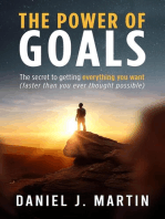 The Power of Goals: The Secret to Getting Everything You Want: Self-help and personal development