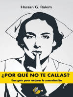 ¿Por qué no te callas?: Una guía para mejorar la comunicación