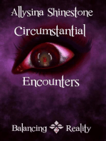 Circumstantial Encounters: Balancing Reality