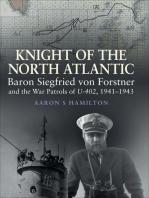 Knight of the North Atlantic: Baron Siegfried von Forstner and the War Patrols of U-402, 1941–1943